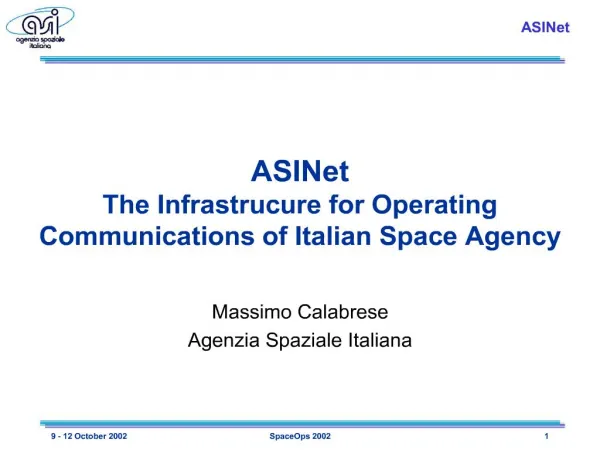 ASINet The Infrastrucure for Operating Communications of Italian Space Agency