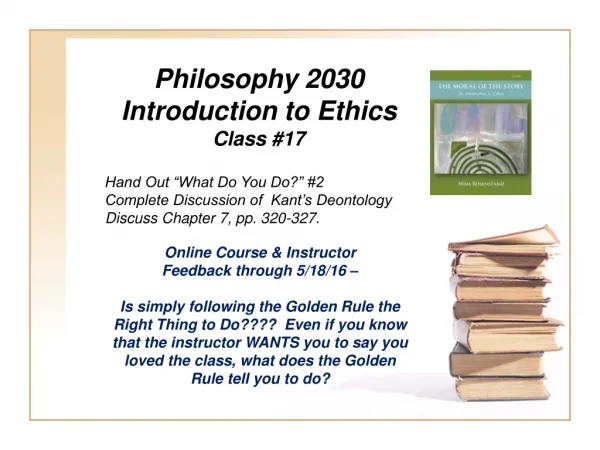 Philosophy 2030 Introduction to Ethics Class #17
