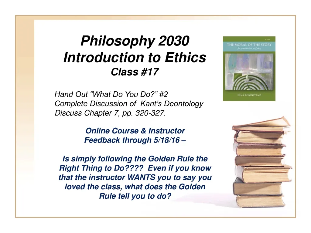 philosophy 2030 introduction to ethics class 17