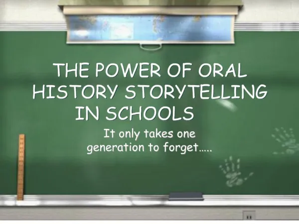 THE POWER OF ORAL HISTORY STORYTELLING IN SCHOOLS