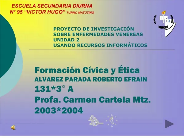 Formaci n C vica y tica ALVAREZ PARADA ROBERTO EFRAIN 1313 A Profa. Carmen Cartela Mtz. 20032004
