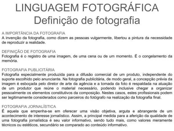 LINGUAGEM FOTOGR FICA Defini o de fotografia