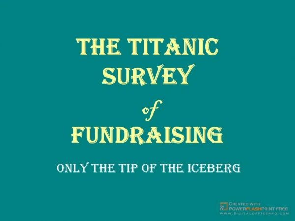 The Titanic Survey of Fundraising