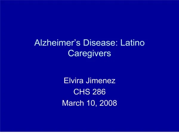 Alzheimer s Disease: Latino Caregivers