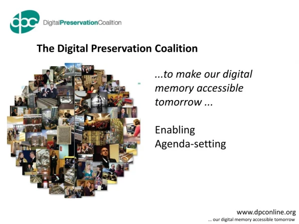 ...to make our digital memory accessible tomorrow ... Enabling Agenda-setting