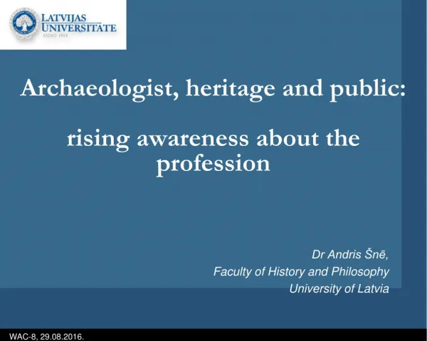 Archaeologist, heritage and public: rising awareness about the profession