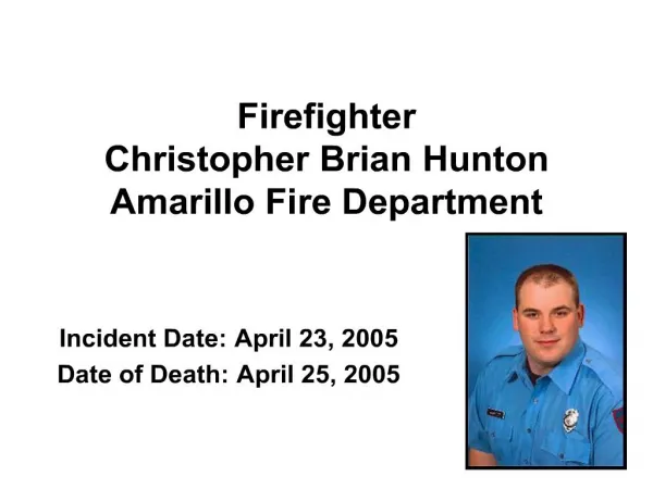 Firefighter Christopher Brian Hunton Amarillo Fire Department