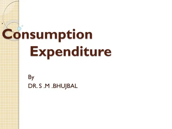 . Consumption Expenditure