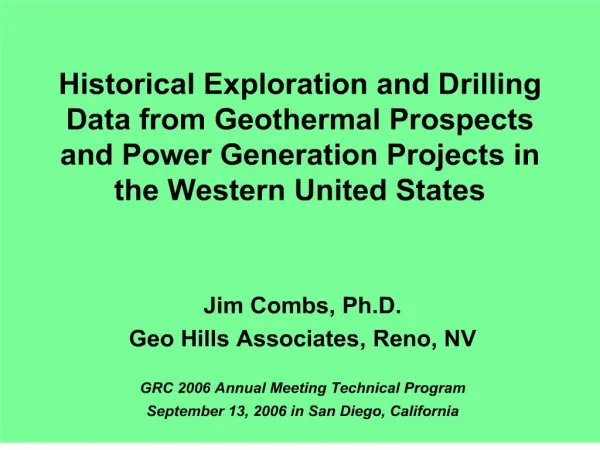 Historical Exploration and Drilling Data from Geothermal Prospects and Power Generation Projects in the Western United S