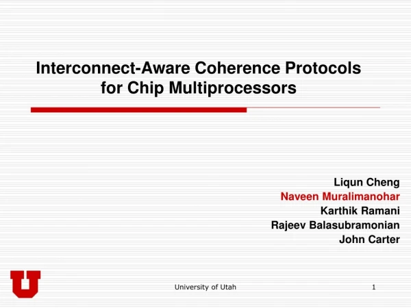 Interconnect-Aware Coherence Protocols for Chip Multiprocessors