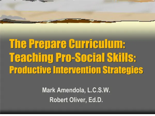 The Prepare Curriculum: Teaching Pro-Social Skills: Productive Intervention Strategies