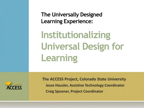 The Universally Designed Learning Experience: Institutionalizing Universal Design for Learning