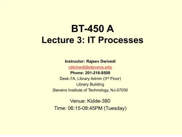 BT-450 A Lecture 3: IT Processes