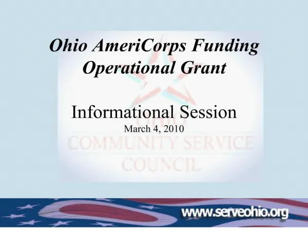 Ohio AmeriCorps Funding Operational Grant Informational Session March 4, 2010