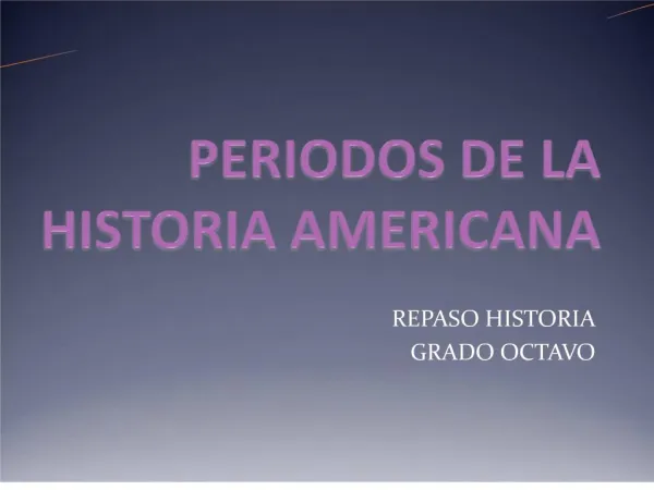 PERIODOS DE LA HISTORIA AMERICANA