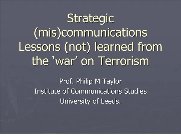 Strategic miscommunications Lessons not learned from the war on Terrorism