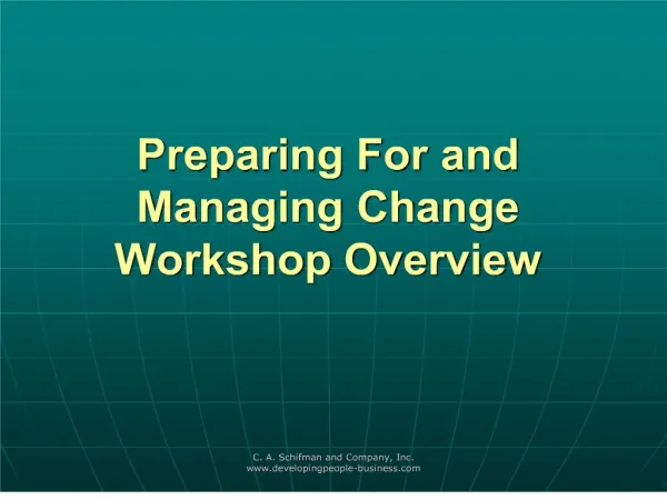 Preparing For and Managing Change Workshop Overview