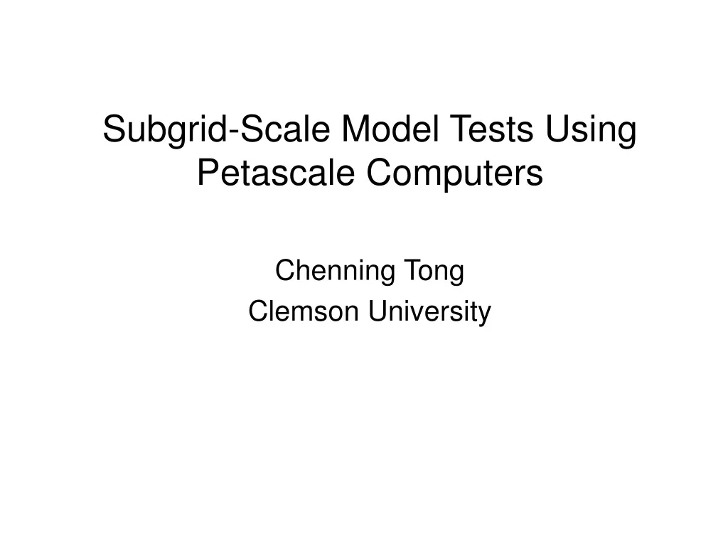 subgrid scale model tests using petascale computers