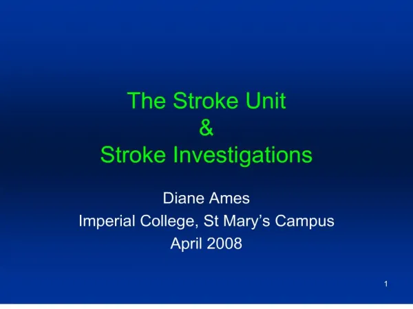 The Stroke Unit Stroke Investigations