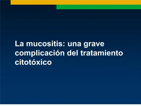 La mucositis: una grave complicaci n del tratamiento citot xico