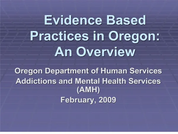 Evidence Based Practices in Oregon: An Overview