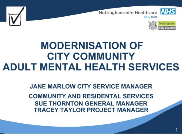 MODERNISATION OF CITY COMMUNITY ADULT MENTAL HEALTH SERVICES JANE MARLOW CITY SERVICE MANAGER COMMUNITY AND RESID