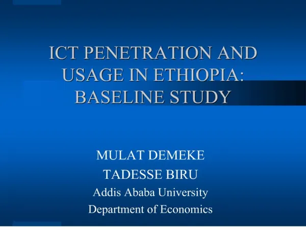 ICT PENETRATION AND USAGE IN ETHIOPIA: BASELINE STUDY