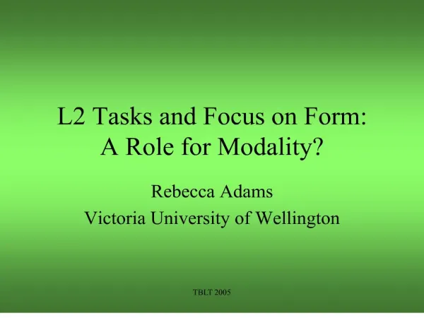 L2 Tasks and Focus on Form: A Role for Modality