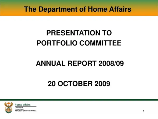 PRESENTATION TO PORTFOLIO COMMITTEE ANNUAL REPORT 2008/09 20 OCTOBER 2009
