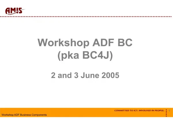 Workshop ADF BC pka BC4J 2 and 3 June 2005