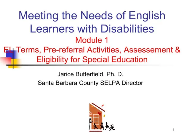 Meeting the Needs of English Learners with Disabilities Module 1 EL Terms, Pre-referral Activities, Assessement Eligib