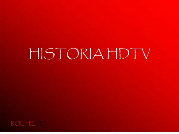 HISTORIA HDTV