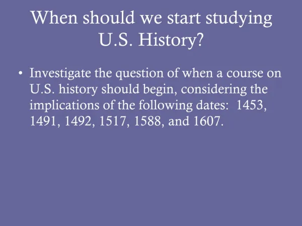 When should we start studying U.S. History?