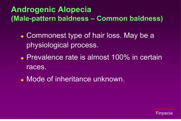 Androgenic Alopecia Male-pattern baldness Common baldness