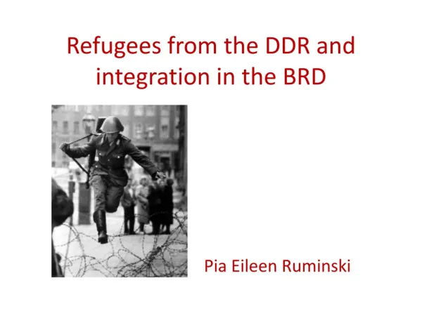 Refugees from the DDR and integration in the BRD