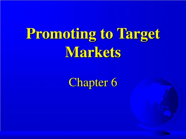 Promoting to Target Markets Chapter 6