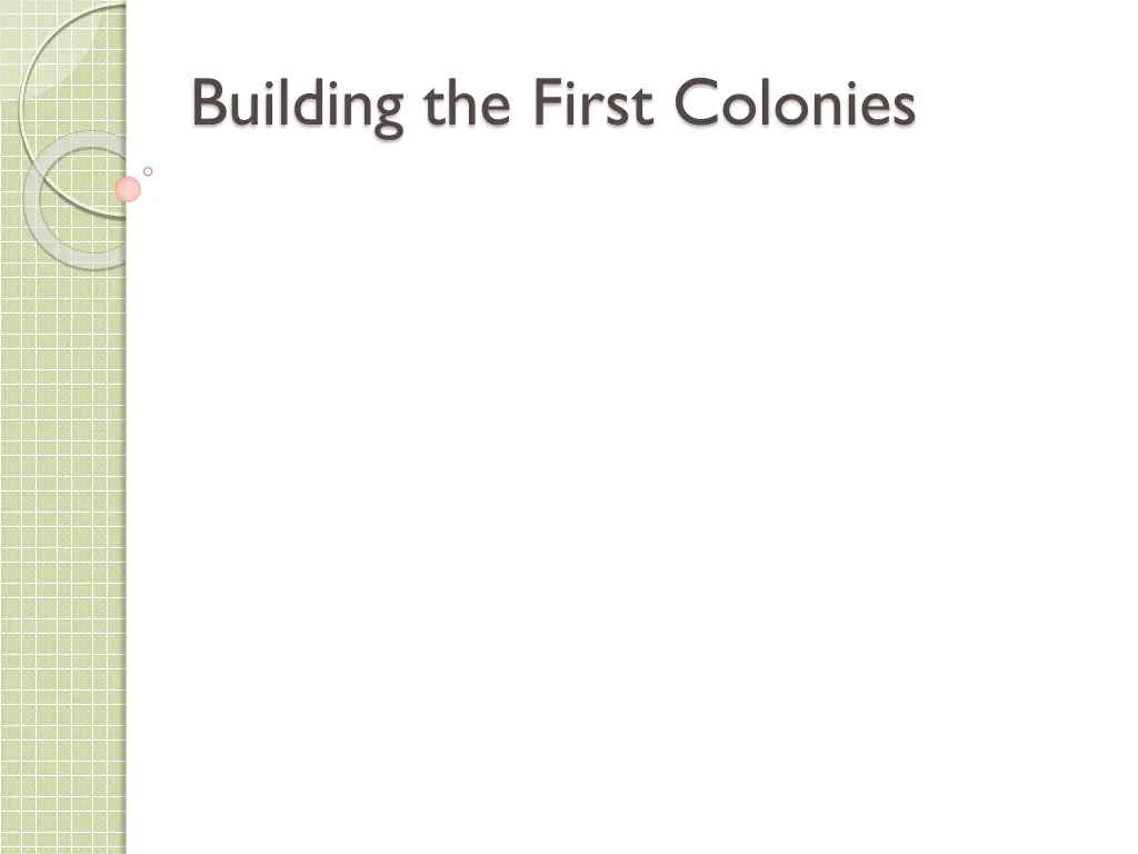 building the first colonies