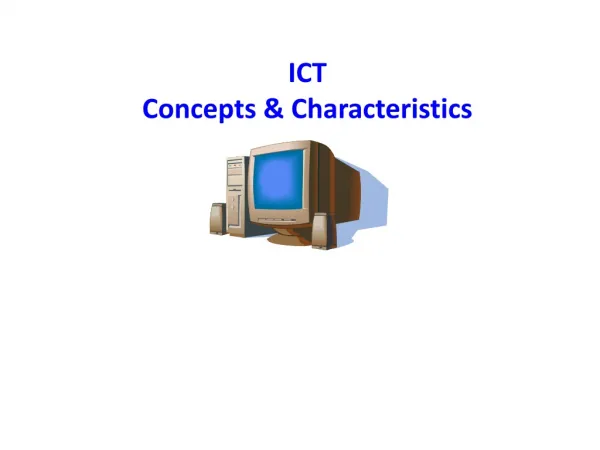 ICT Concepts &amp; Characteristics