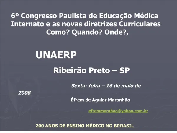 6 Congresso Paulista de Educa o M dica Internato e as novas diretrizes Curriculares Como Quando Onde,