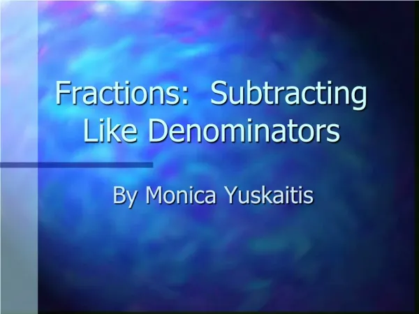 Fractions: Subtracting Like Denominators