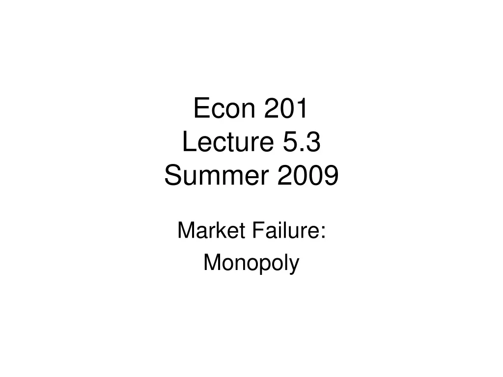 econ 201 lecture 5 3 summer 2009