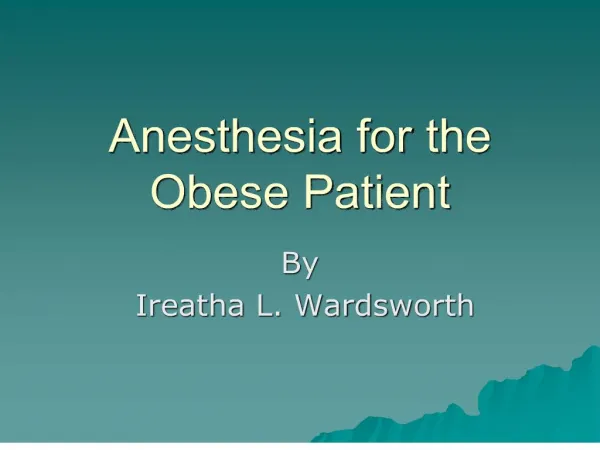 Anesthesia for the Obese Patient