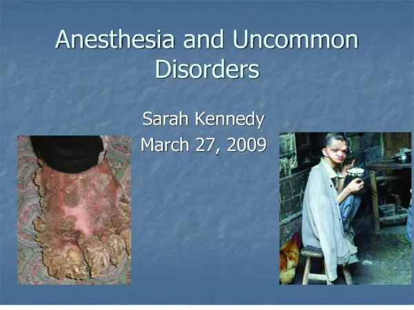 Anesthesia and Uncommon Disorders