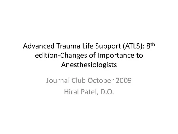 Advanced Trauma Life Support ATLS: 8th edition-Changes of Importance to Anesthesiologists