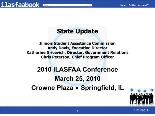 State Update Illinois Student Assistance Commission Andy Davis, Executive Director Katharine Gricevich, Director, Gover