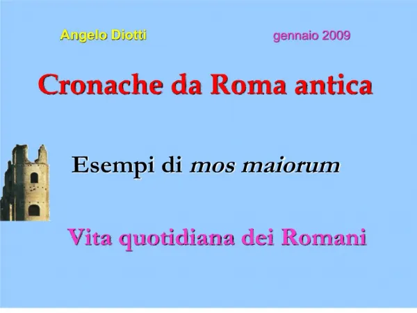 Angelo Diotti gennaio 2009 Cronache da Roma antica