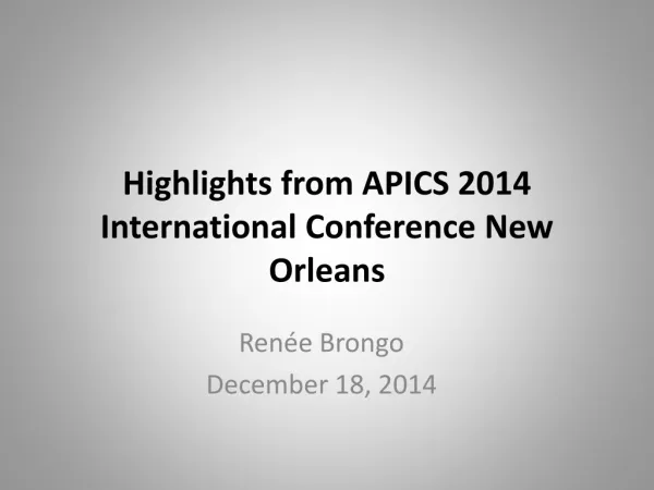 Highlights from APICS 2014 International Conference New Orleans