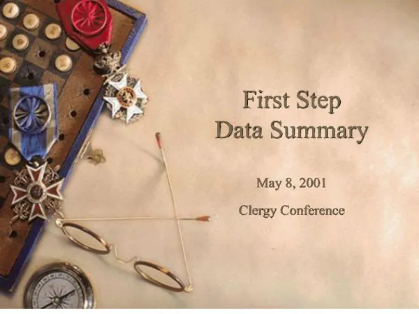 First Step Data Summary May 8, 2001 Clergy Conference