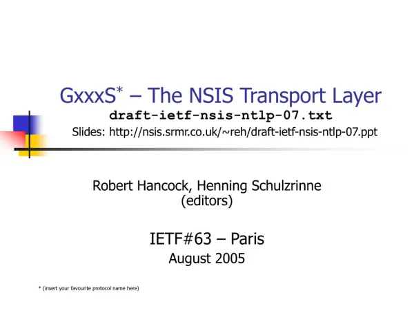 Robert Hancock, Henning Schulzrinne (editors) IETF#63 – Paris August 2005