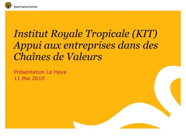 Institut Royale Tropicale KIT Appui aux entreprises dans des Cha nes de Valeurs